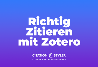 Blog - richtig zitieren mit Zotero - citationstyler Blog - richtig zitieren mit Zotero - citationstyler